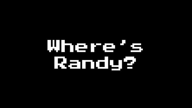 Where's Randy?