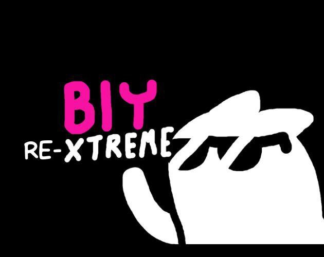 BIY re-EXTREME
