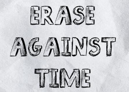 Erase Against Time