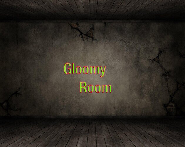 Gloomy Room