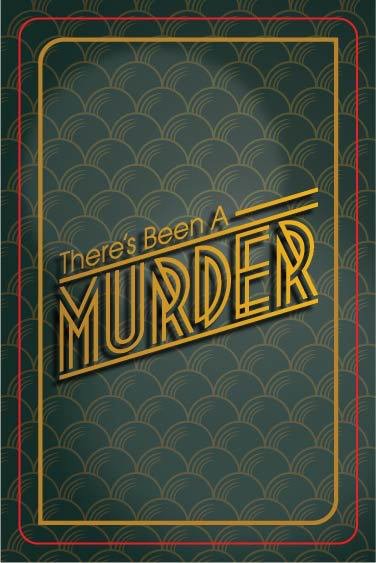 There's Been A Murder