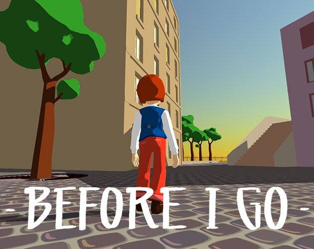 Before I Go