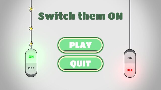 Switch them ON
