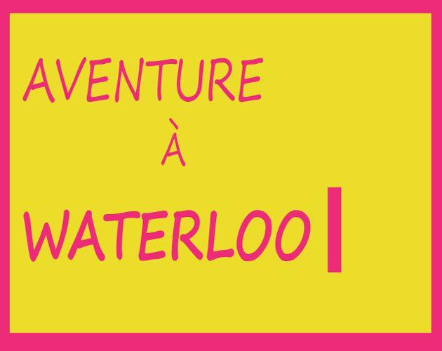 Aventure à Waterloo 1
