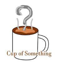 Cup Of Something
