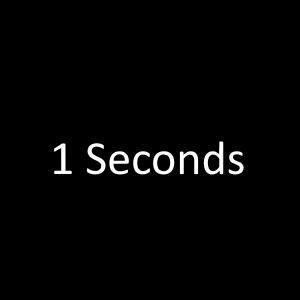 1 Seconds
