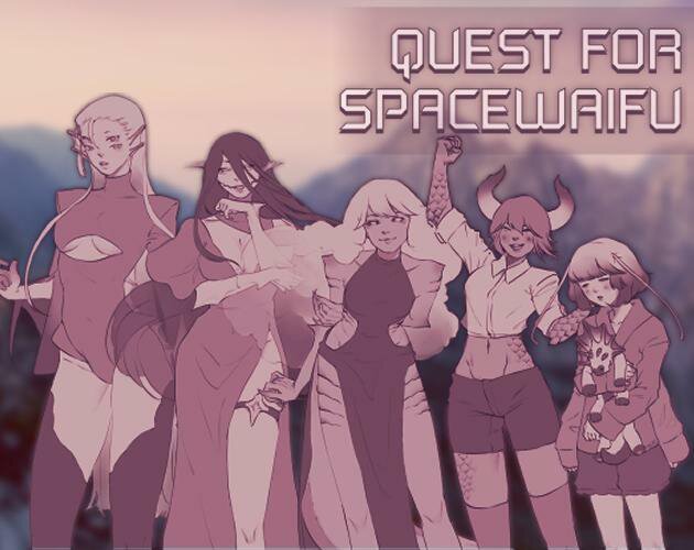 Quest for the Space Waifus