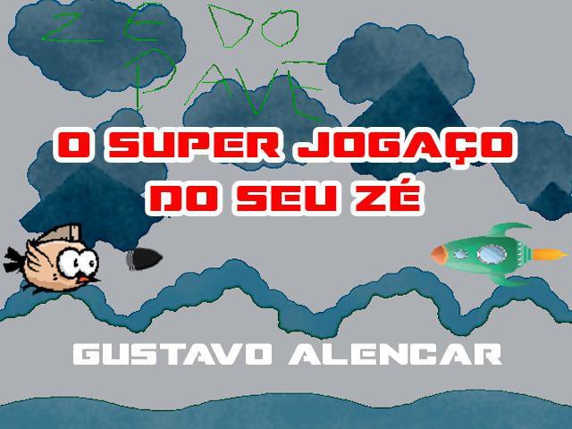 O Super Jogaço do Seu Zé - Gustavo Alencar