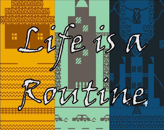 Life is a Routine