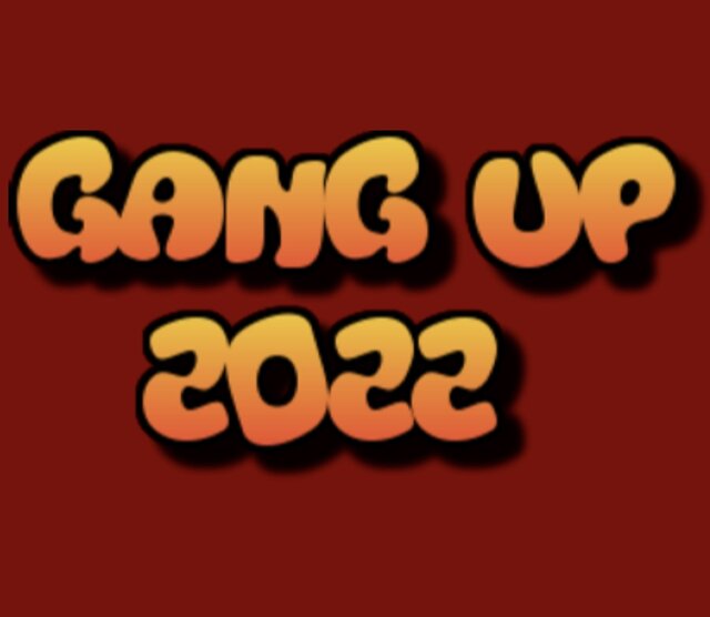 Gang Up 2022