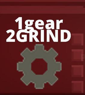 1 gear 2 GRIND