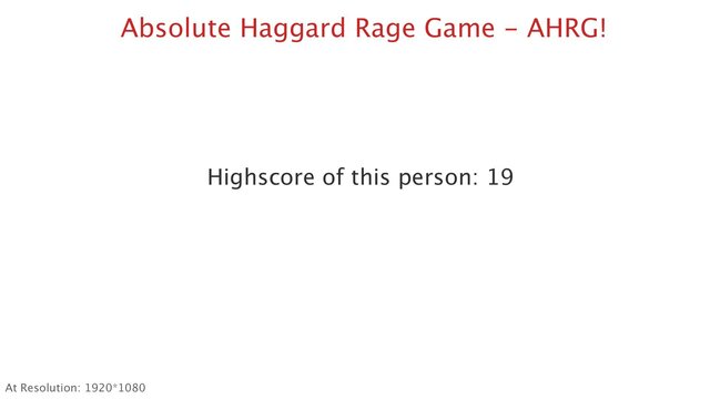 Absolute Haggard Rage Game (AHRG)