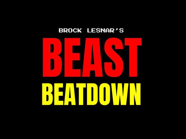 Brock Lesnar's Beast Beatdown