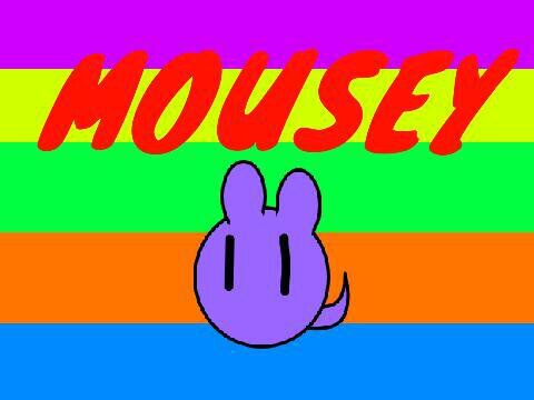 Mousey