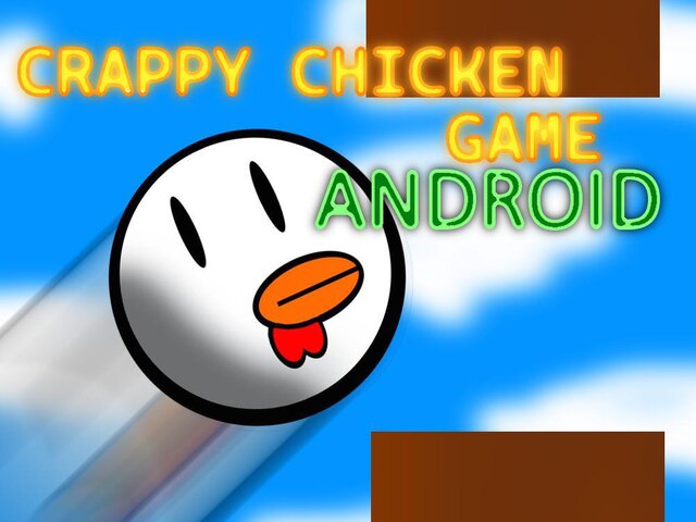 Crappy Chicken Game (Android)