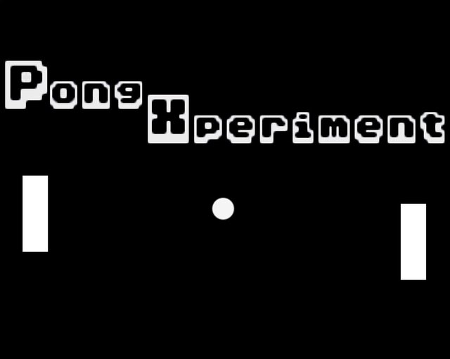 Pong-Xperiment