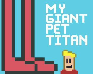 My Giant Pet Titan