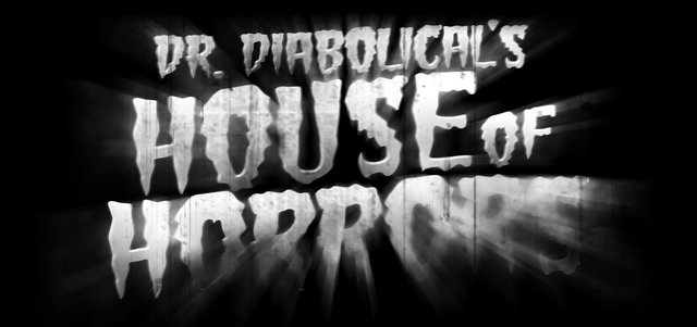 Dr. Diabolical's House of Horrors