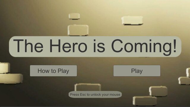 The Hero Is Coming