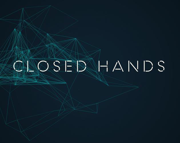 CLOSED HANDS (demo)