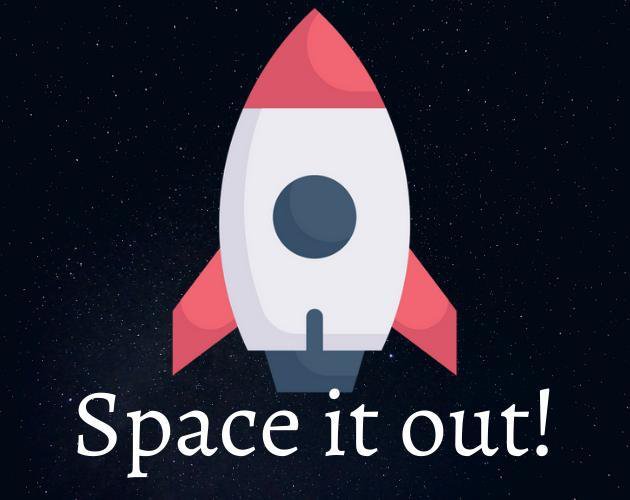 Space it out!