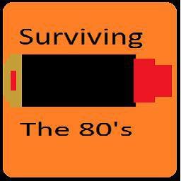 Surviving the 80's