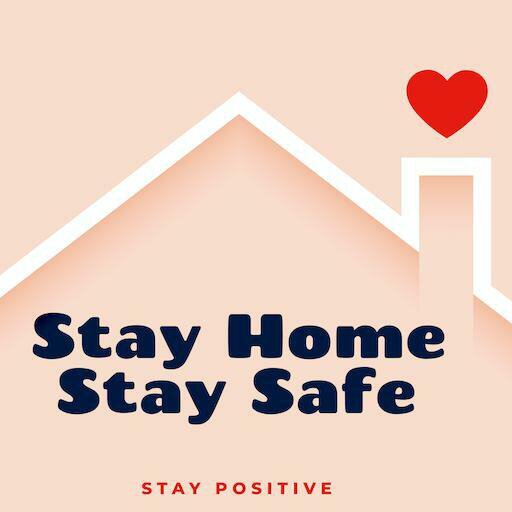 Stay Home, Stay Safe