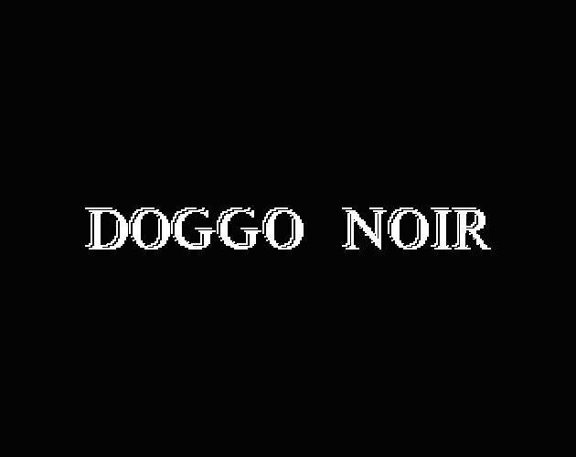 DOGGO NOIR