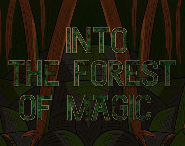 Into The Forest of Magic