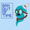 Run out of time
