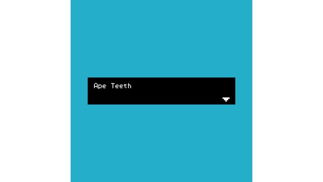Ape Teeth