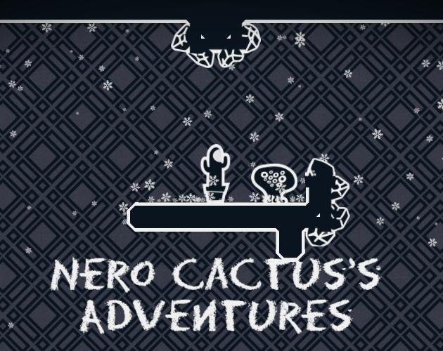 Nero Cactus's Adventures (in Development)
