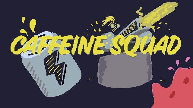 Caffeine Squad