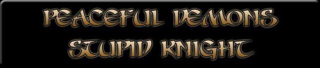 Peaceful Demons, Stupid Knight