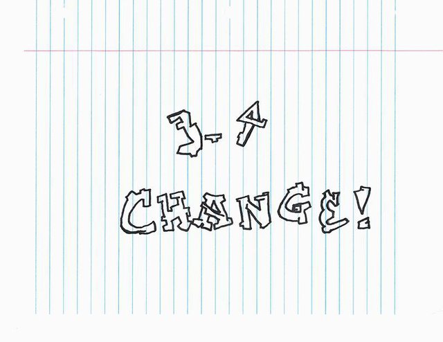 3-4 Change!