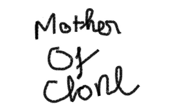 Mother Of Clone