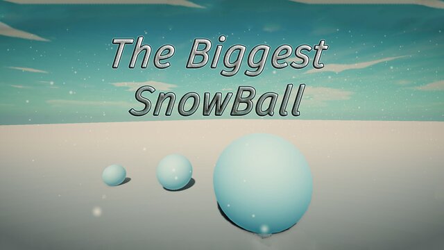 The Biggest SnowBall