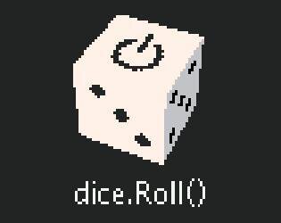 dice.Roll()