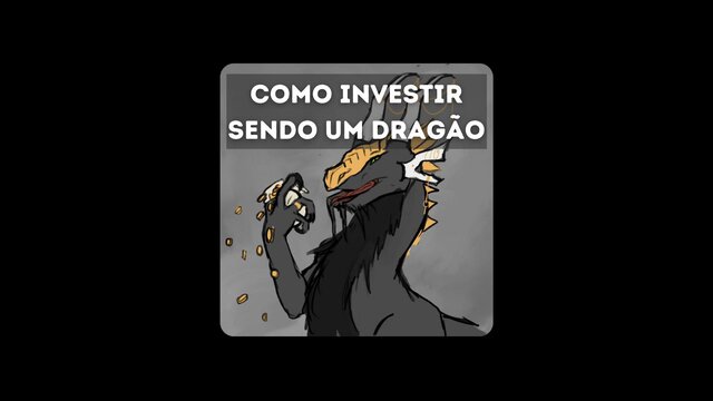Como Investir Sendo um Dragão
