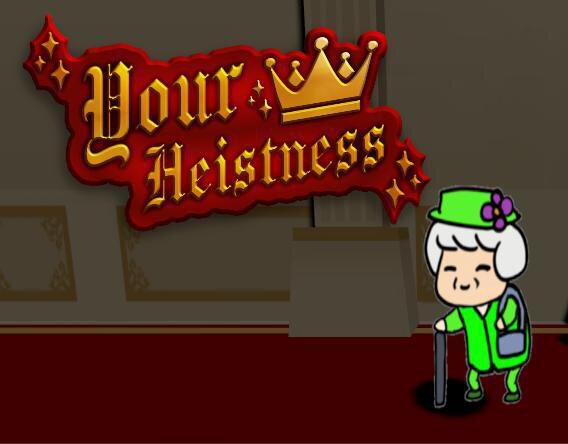 Your Heistness