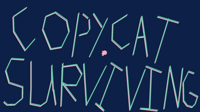 Copycat Surviving