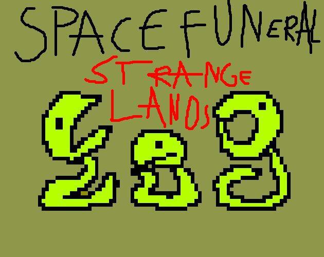 Space Funeral: Strange Lands