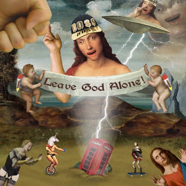 Leave God Alone !