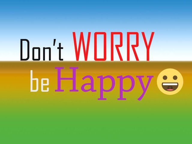 Don't Worry Be Happy