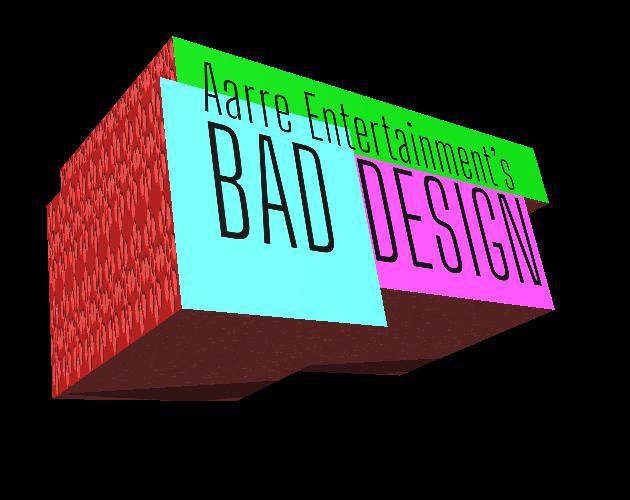 Bad Design