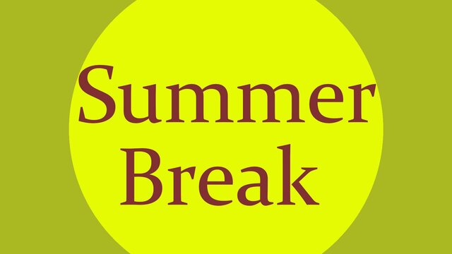Summer Break