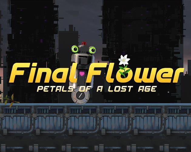 Final Flower: Petals of a Lost Age