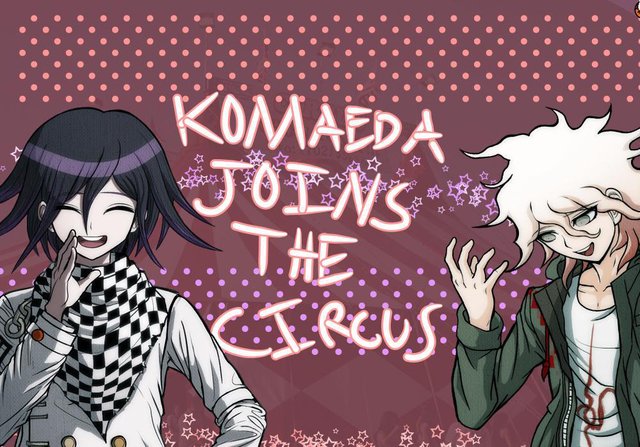 Komaeda Joins the Circus | DEMO