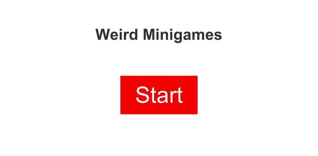 Weird Minigames