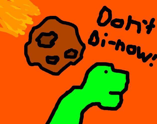 Don't Di-now!